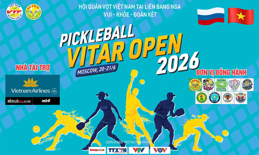 PICKLEBALL VITAR OPEN 2026 – NGÀY HỘI KẾT NỐI CỘNG ĐỒNG NGƯỜI VIỆT TẠI LIÊN BANG NGA