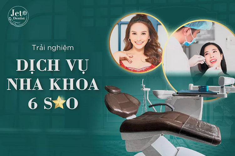 Nha khoa 6 sao - Vượt giới hạn nha khoa thông thường bằng trải nghiệm dịch vụ đẳng cấp