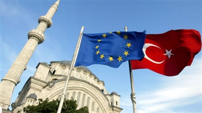 EU rơi vào tình trạng phụ thuộc ngày càng tăng vào Thổ Nhĩ Kỳ