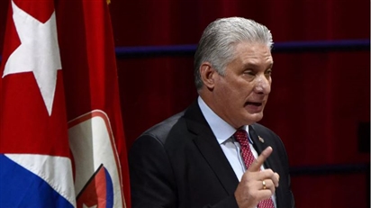 Chủ tịch Diaz-Canel: Mỹ tăng sức ép lên Cuba vì không thể đánh bại nước này