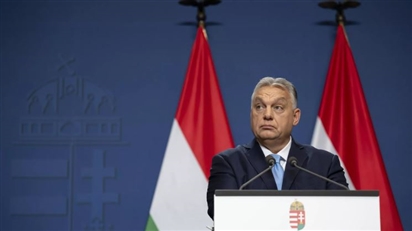 Hãy nói thẳng thắn. Thủ tướng Hungary đưa ra tuyên bố gây chú ý về cuộc chiến với Nga