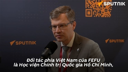 FEFU hé lộ nghiên cứu Nga - Việt trước chuyến thăm của Tổng Bí thư Tô Lâm
