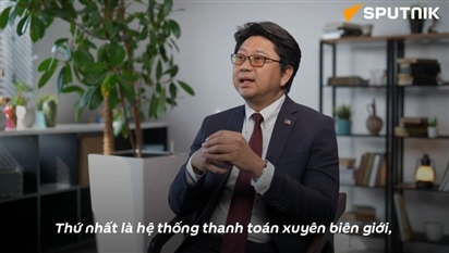 Cựu Thượng nghị sĩ Malaysia: Không sử dụng đồng USD có thể giúp giảm khoảng 30% chi phí giao dịch