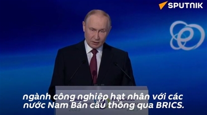 Tổng thống Putin: Không ai ngoài Nga hiện nay đang xây dựng các nhà máy điện hạt nhân cỡ nhỏ