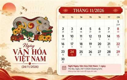 Đề xuất nghỉ 1 ngày dịp Ngày Văn hóa Việt Nam 2026, không hoán đổi làm việc