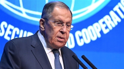 Bộ trưởng Ngoại giao Nga Lavrov: Chiến tranh diễn ra rất quyết liệt tại Á - Âu