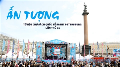 Ấn tượng từ Hội chợ sách quốc tế Saint Petersburg lần thứ 21