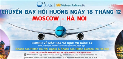 Thông tin đăng ký chuyến bay hồi hương Moscow - Hà Nội ngày 18/12/2021
