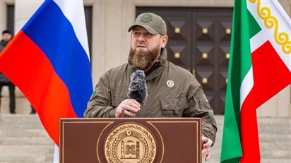Lãnh đạo Chechnya nhận định bất ngờ về chiến dịch phản công của Ukraine