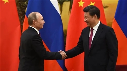 Nga - Trung sẽ hợp lực xây dựng trật tự thế giới mới để đối phó với sự thống trị của Mỹ