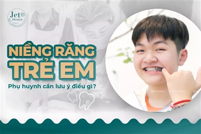 Nha khoa Quốc tế Jet Dentist: Tư vấn chỉnh nha cho trẻ em