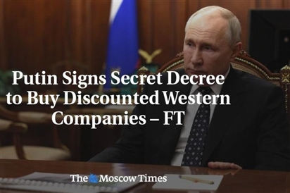 Nga cho phép thâu tóm tài sản của các công ty phương Tây với giá rẻ?