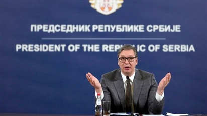 Tổng thống Serbia lo ngại xung đột ở Ukraine sẽ sớm lan rộng