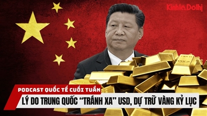Lý do Trung Quốc 'tránh xa' USD, dự trữ vàng kỷ lục